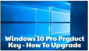 Windows 10 Pro产品密钥-如何升级