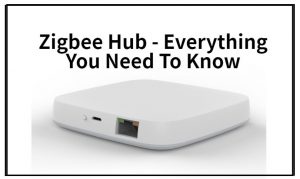 Zigbee集线器-你需要知道的一切